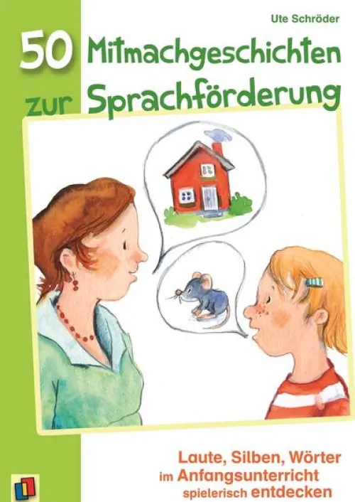 Verlag an der Ruhr GmbH Pädagogik|Didaktik*50 Mitmachgeschichten zur Sprachförderung