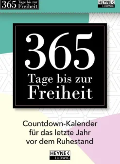 Ludwig bei Heyne Immerwährender Kalender|Abreiß-Kalender-365 Tage bis zur Freiheit!