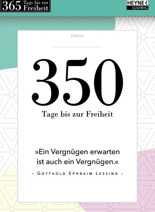 Ludwig bei Heyne Immerwährender Kalender|Abreiß-Kalender-365 Tage bis zur Freiheit!
