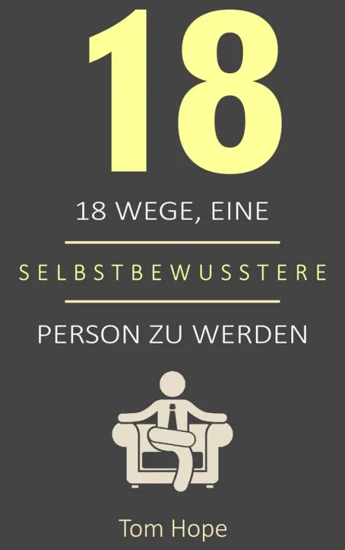 18 Wege, Eine Selbstbewusstere Person Zu Werden*101 Seleções Discount