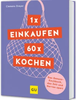 1 x einkaufen, 60 x kochen*Graefe und Unzer Verlag Online