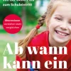 Goldegg Verlag GmbH Psychologie-Ab wann kann ein Kind