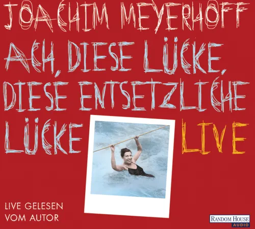 Random House Audio Romane·Nach Ländern|Romane·Humor & Satire-Ach, diese Lücke, diese entsetzliche Lücke. Live