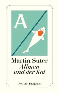 Diogenes Privatdetektive*Allmen und der Koi