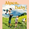 Malik Verlag Wandern & Radfahren|Reiseberichte*Alpen, Baby!