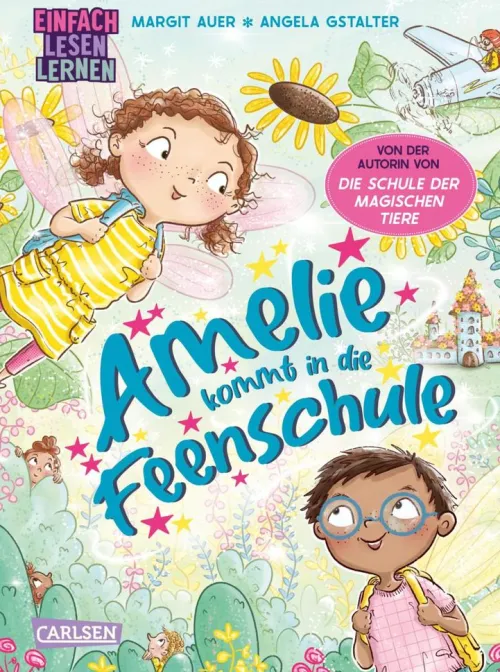 Carlsen Erstlesebücher*Amelie kommt in die Feenschule