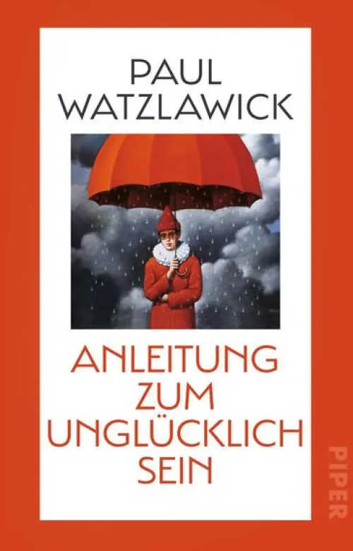 Anleitung zum Unglücklichsein*Piper Verlag GmbH Outlet