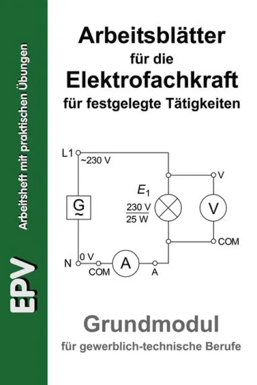 EPV Verlagsgesellschaft M Technik-Arbeitsblätter für die Elektrofachkraft für festgelegte Tätigkeiten