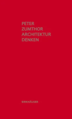 Birkhäuser Verlag GmbH Architektur-Architektur denken