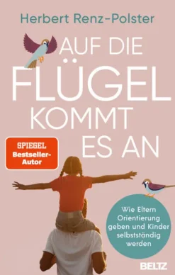 Beltz Verlagsgruppe Ratgeber|Familie & Kind*Auf die Flügel kommt es an