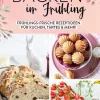 Edition Michael Fischer Kochbücher Nach Zutaten|Gäste & Feste-Backen im Frühling