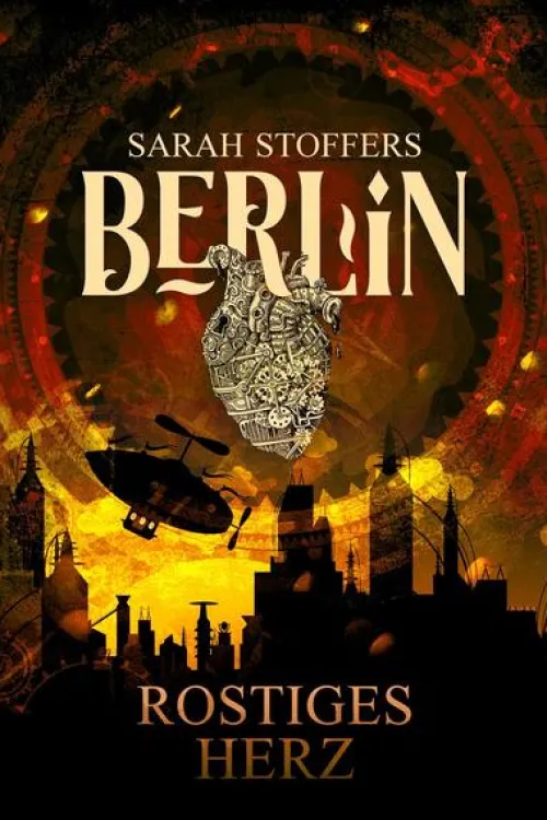 Amrun Verlag & Buchhandel Steampunk*Berlin - Rostiges Herz