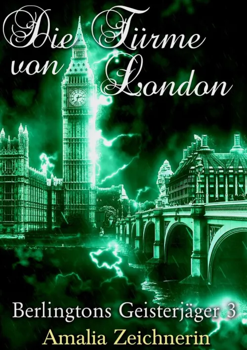 via tolino media Steampunk-Berlingtons Geisterjäger 3 - Die Türme von London