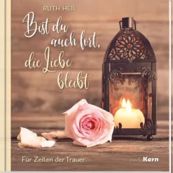mediaKern GmbH Trauer-Bist du auch fort, die Liebe bleibt