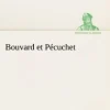 TREDITION CLASSICS Französische Bücher*Bouvard et Pécuchet