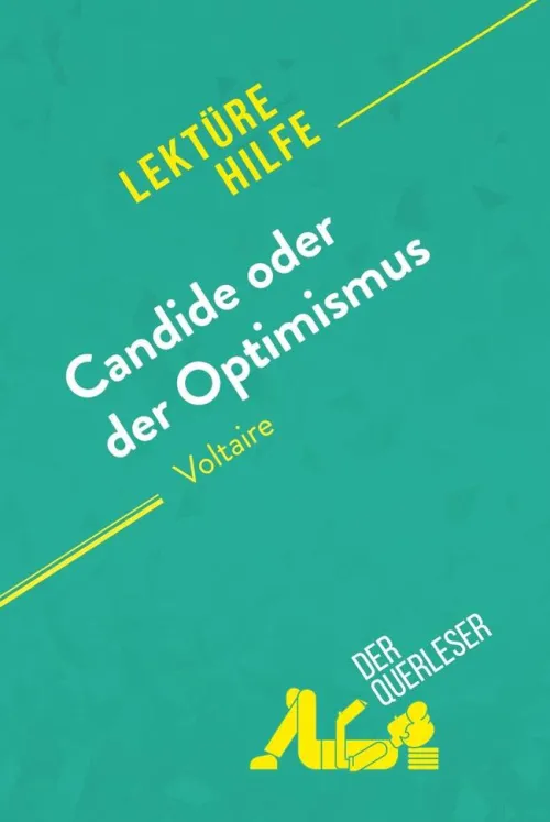 Candide oder Der Optimismus von Voltaire (Lektürehilfe)*derQuerleser.de Discount
