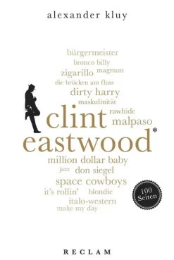 Reclam Philipp Jun. Musik, Film, Theater*Clint Eastwood. 100 Seiten
