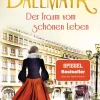 Penguin TB Verlag Romane & Erzählungen|Familiensagas*Dallmayr. Der Traum vom schönen Leben