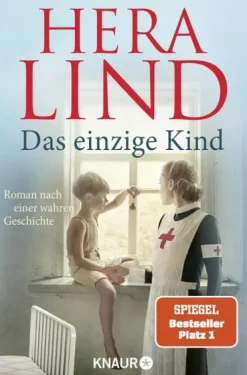 Knaur Taschenbuch Biografien & Erinnerungen|Schicksalsromane-Das einzige Kind