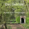 tredition Weltraumerforschung-Das Gebilde Teil 1: Kunde vom Fremdartigen