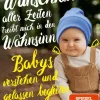Das gewünschteste Wunschkind aller Zeiten treibt mich in den Wahnsinn*Beltz Verlagsgruppe New