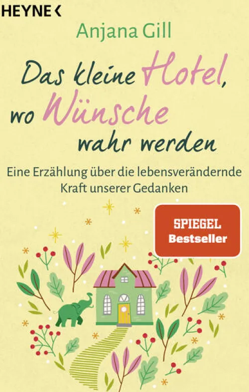Heyne Taschenbuch Ratgeber|Spiritualität-Das kleine Hotel, wo Wünsche wahr werden