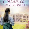 Bastei Lübbe Fernweh-Romane*Das Strahlen der Zuversicht - Töchter der Freiheit