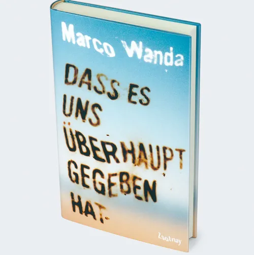 Dass es uns überhaupt gegeben hat*Zsolnay-Verlag Clearance