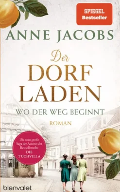 Blanvalet Verlag Familiensagas-Der Dorfladen - Wo der Weg beginnt
