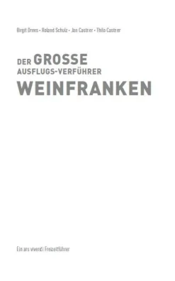 Ars Vivendi Wandern & Radfahren-Der große Ausflugs-Verführer Weinfranken