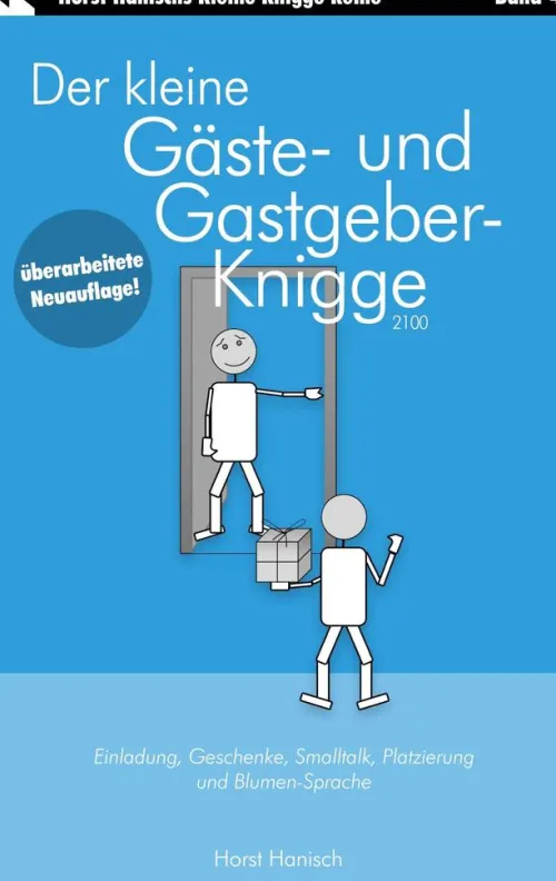 BoD - Books on Demand Business & Karriere-Der kleine Gäste- und Gastgeber-Knigge 2100