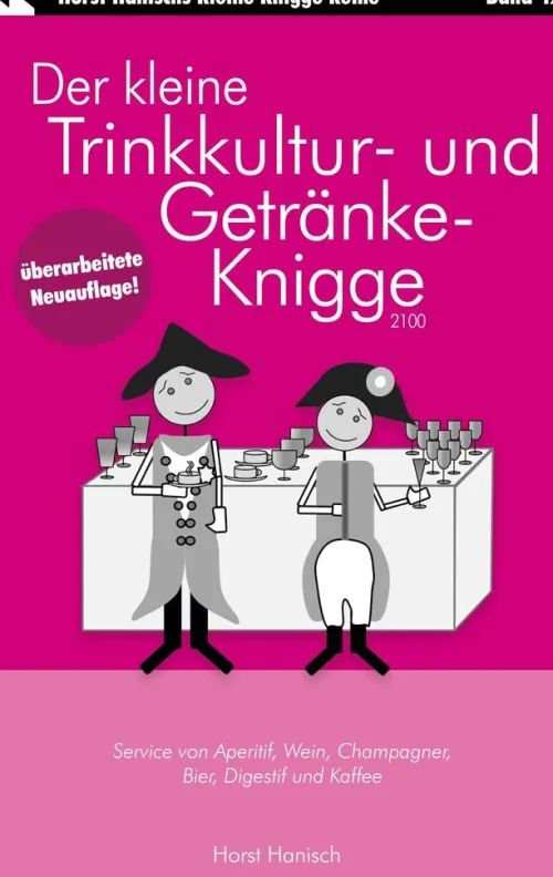 BoD - Books on Demand Business & Karriere-Der kleine Trinkkultur- und Getränke-Knigge 2100