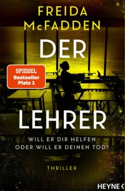 Heyne Taschenbuch Psychothriller|Thriller*Der Lehrer - Will er dir helfen oder will er deinen Tod?