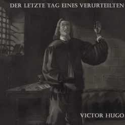 Medienverlag Kohfeldt Romane·Gesamtausgaben-Der letzte Tag eines Verurteilten, Audio-CD, MP3
