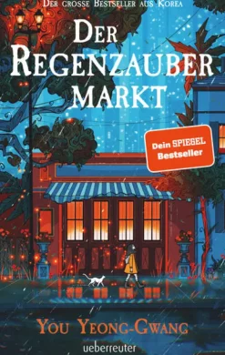 Ueberreuter Verlag Fantasy*Der Regenzaubermarkt: Der Feel-Good-Bestseller aus Korea - tauche ein in eine magische Welt, in der alles möglich ist!