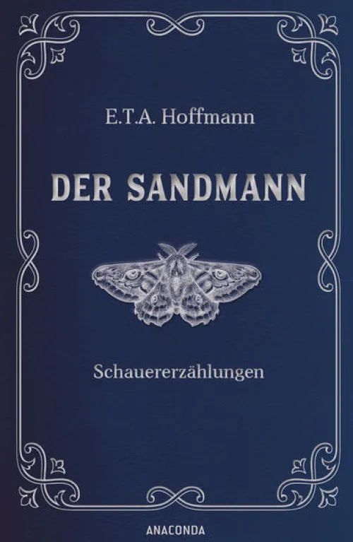 Anaconda Verlag Klassiker|Klassische Horrorgeschichten-Der Sandmann. Schauererzählungen. In Cabra-Leder gebunden. Mit Silberprägung