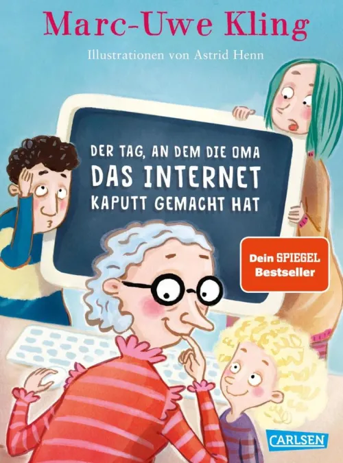 Carlsen Erstlesebücher*Der Tag, an dem die Oma das Internet kaputt gemacht hat