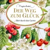Der Weg zum Glück führt durch den Garten*Coppenrath Clearance