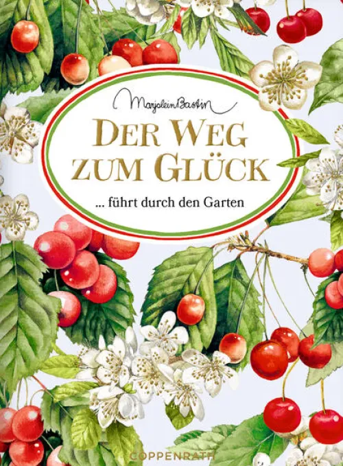 Der Weg zum Glück führt durch den Garten*Coppenrath Clearance