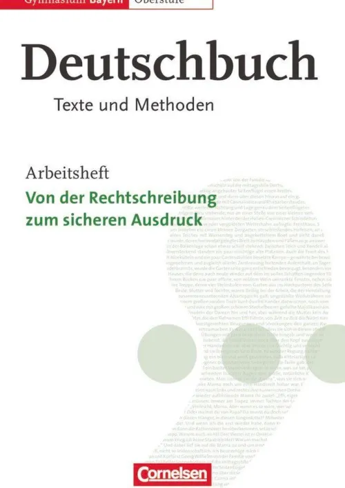 Cornelsen Verlag GmbH Nach Schulform·Gymnasium|Nach Fächern·Deutsch-Deutschbuch 11./12. Jahrgangsstufe Oberstufe. Arbeitsheft. Gymnasium Bayern. Texte und Methoden