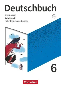 Cornelsen Verlag GmbH Nach Bundesländern·Schleswig-Holstein|Nach Bundesländern·Saarland-Deutschbuch Gymnasium 6. Schuljahr - Zu den Ausgaben Allgemeime Ausgabe, NDS, NRW - Arbeitsheft mit interaktiven Übungen auf scook.de