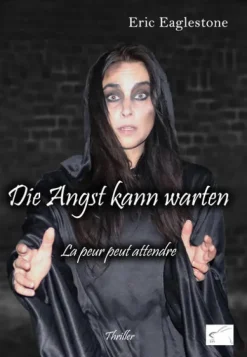 Edition Paashaas Verlag (EPV) Esoterische Thriller*Die Angst kann warten
