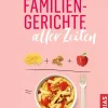 Kinder Trias Für Babys Und Kinder-Die einfachsten Familiengerichte aller Zeiten