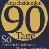 Die entscheidenden 90 Tage*Campus Verlag GmbH Discount