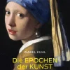 DuMont Buchverlag GmbH Kunst & Architektur*Die Epochen der Kunst