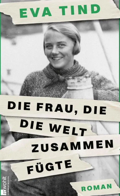Rowohlt Verlag GmbH Romanhafte Biografien-Die Frau, die die Welt zusammenfügte