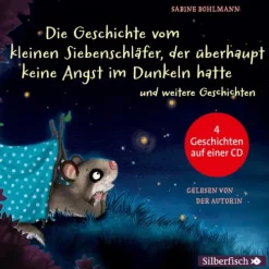 Die Geschichte vom kleinen Siebenschläfer, der überhaupt keine Angst im Dunkeln hatte, Die Geschichte vom kleinen Siebenschläfer, der seine Schnuffeldecke nicht hergeben wollte, Gleich ist alles wieder gut, Das ist noch nicht gemütlich!,1 Audio-CD*Silberfisch