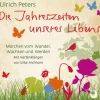 Eschbach Romane·Märchen & Sagen*Die Jahreszeiten unseres Lebens,1 Audio-CD