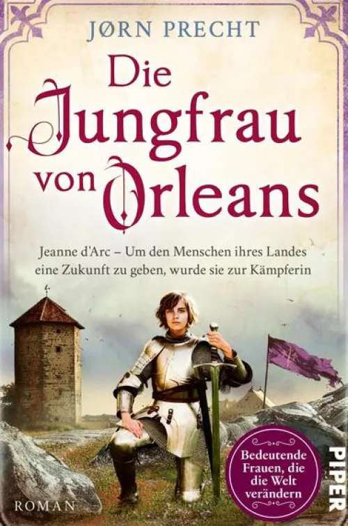 Piper Verlag GmbH Biografische Romane*Die Jungfrau von Orleans