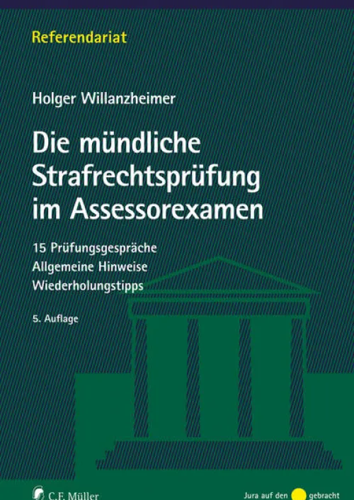 Die mündliche Strafrechtsprüfung im Assessorexamen*Müller C.F.